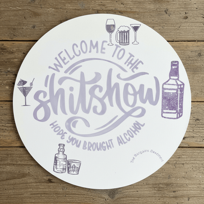 Welcome to the Shitshow – Handmade 16" Round Canvas Sign - The Bargains BasementWelcome to the Shitshow – Handmade 16" Round Canvas Sign