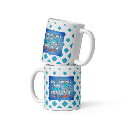 Our phones fall we panic, our friends fall we laugh - The Bargains Basement