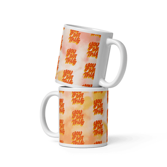 You got this! - glossy mug - The Bargains BasementYou got this! - glossy mug