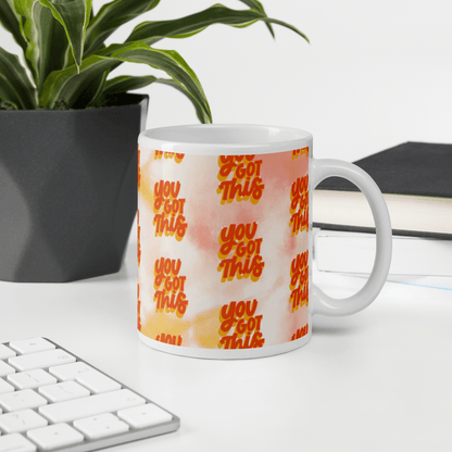 You got this! - glossy mug - The Bargains BasementYou got this! - glossy mug